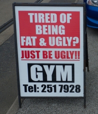 Fat and ugly?