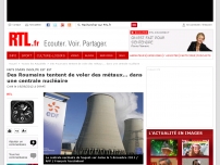 Des Roumains tentent de voler des métaux... dans une centrale nucléaire